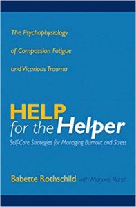 帮助助人者:共情疲劳和替代性创伤的心理生理学 Help for the Helper