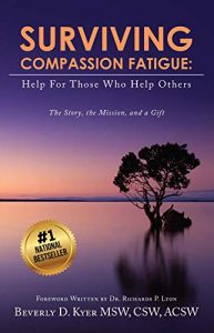 生存共情疲劳:帮助那些需要帮助的人 Surviving Compassion Fatigue