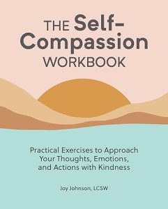The Self-Compassion Workbook The Self-Compassion Workbook