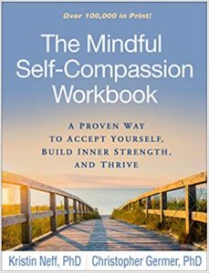 Mindful Self-Compassion Workbook Mindful Self-Compassion Workbook