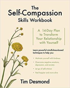 The Self-Compassion Skills Workbook The Self-Compassion Skills Workbook A 14-Day Plan to Transform Your Relationship with Yourself